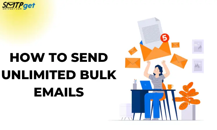 How to Send Unlimited Bulk Emails