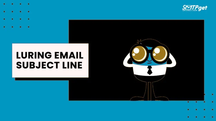 Luring Email subject lines 