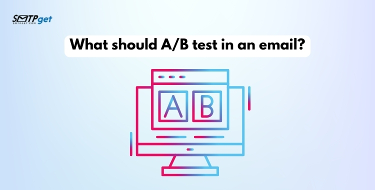 What should AB test in an email