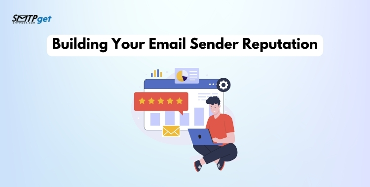 Building Your Email Sender Reputation