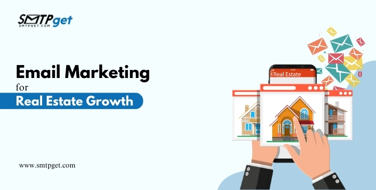 Email Marketing for Real Estate Growth