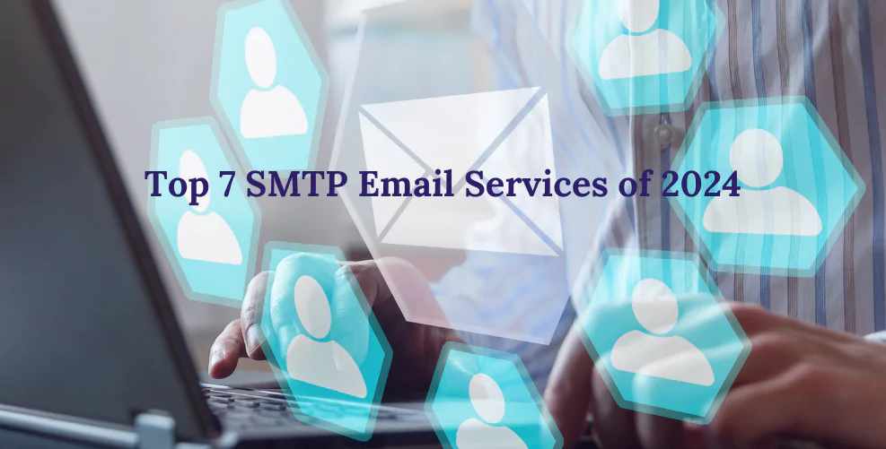 Top 7 SMTP Email Services of 2024