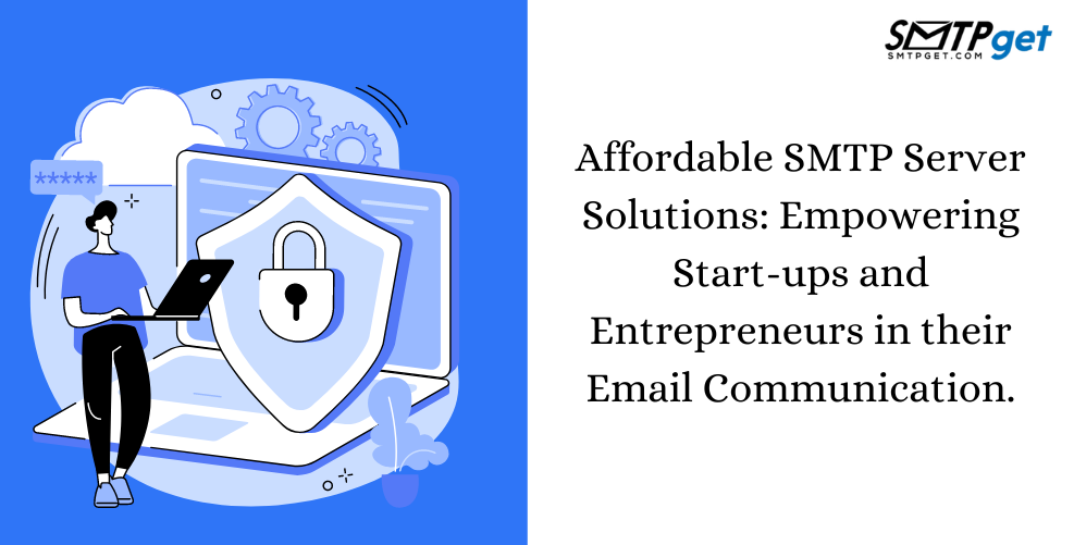 Affordable SMTP Server Solutions: Start-ups & Entrepreneurs.