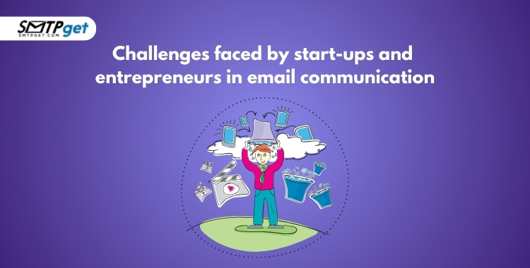 Challenges faced by start-ups and entrepreneurs in email communication