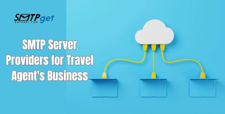 SMTP Server Providers for Travel Agents Business