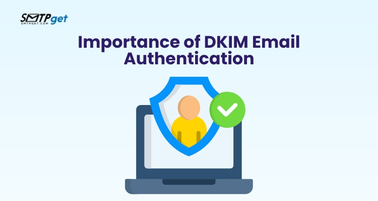 Importance of DKIM Email Authentication