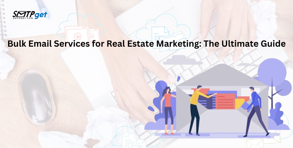 Bulk Email Services for Real Estate