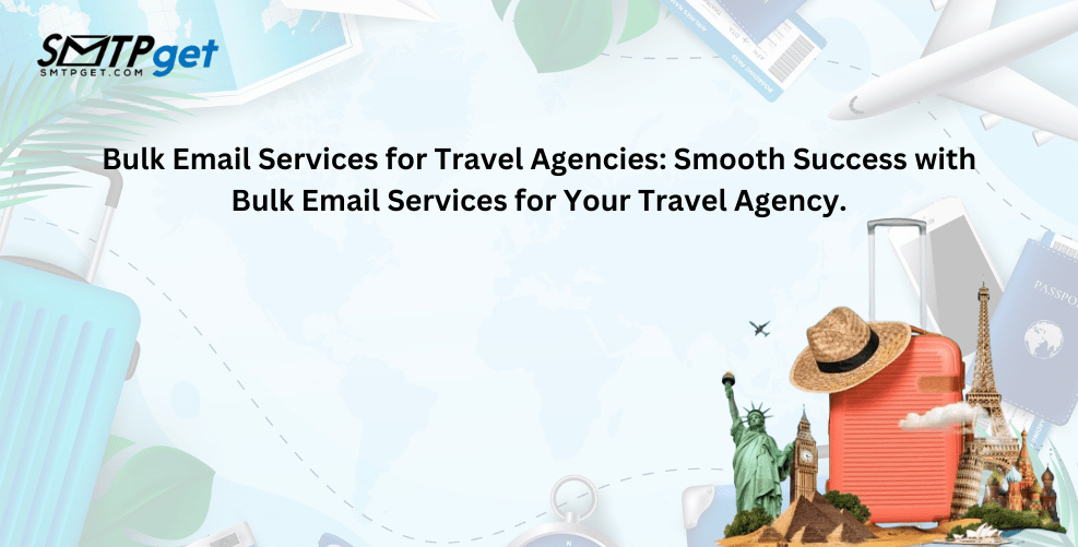 Bulk Email Services for Travel Agencies
