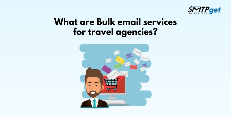 What are Bulk email services for travel agencies