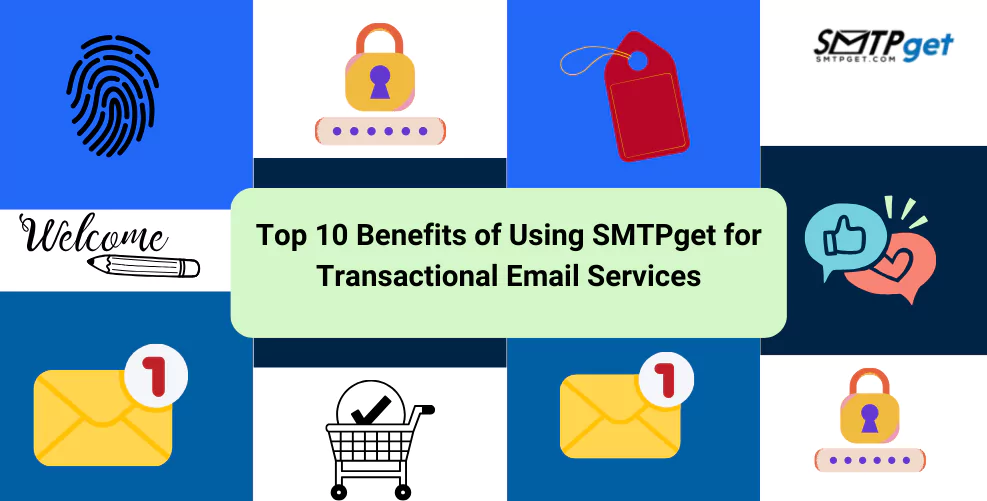 Top 10 Benefits of Using SMTPget for Transactional Email Services post thumbnail image