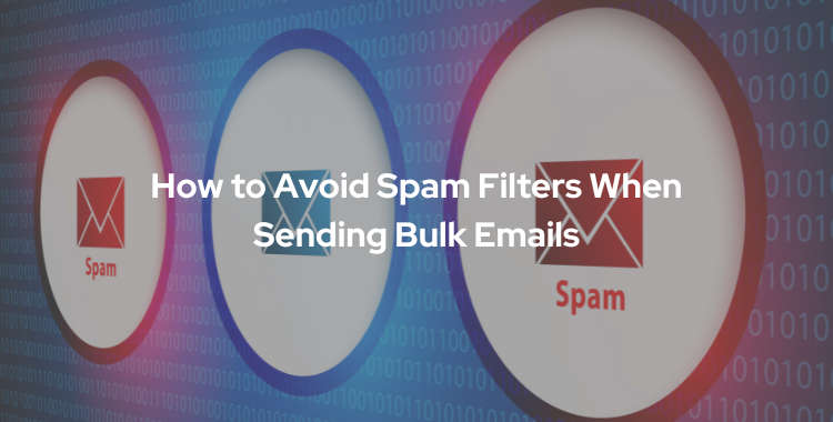 How to Avoid Spam Filters When Sending Bulk Emails post thumbnail image