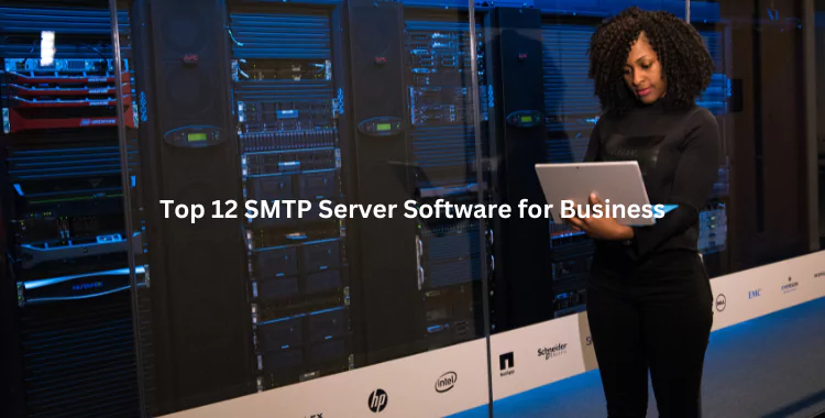 Top 12 SMTP Server Software for Business