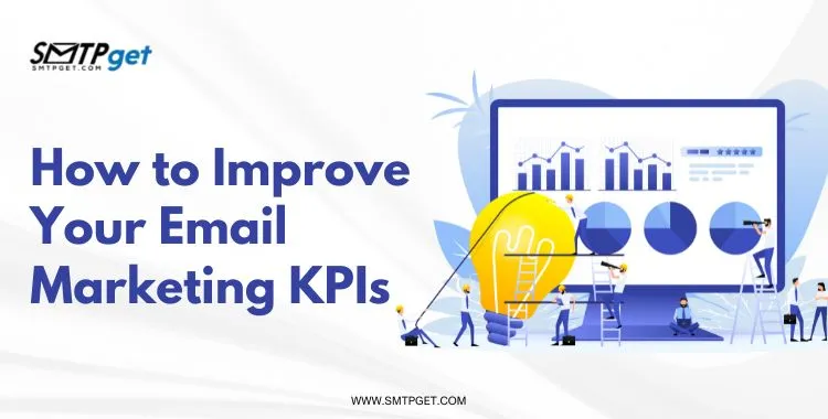 How to Improve Your Email Marketing KPIs