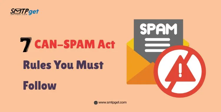 7 CAN-SPAM Act Rules You Must Follow