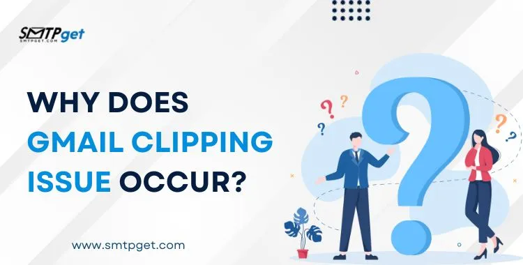 Why Does the Gmail Clipping Issue Occur